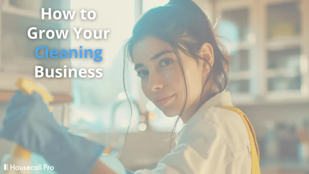 How to Grow Your Cleaning Business