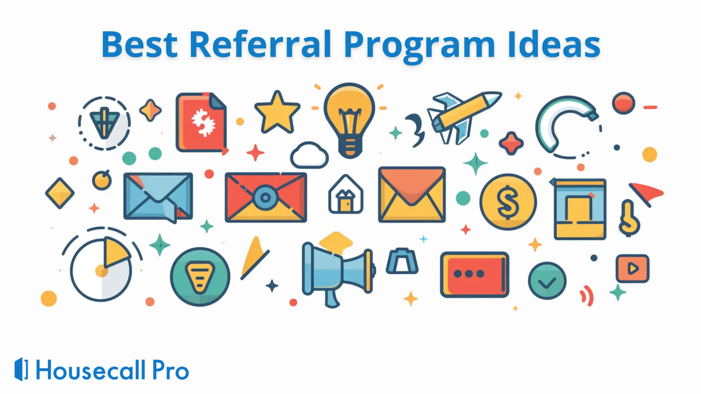 - Housecall Pro Best Referral Program Ideas